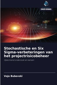 Stochastische en Six Sigma-verbeteringen van het projectrisicobeheer