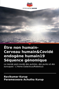 Être non humain- Cerveau humain&Covidé endogène humain19 Séquence génomique