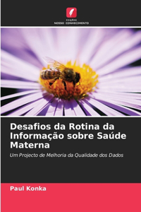 Desafios da Rotina da Informação sobre Saúde Materna