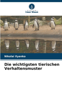 wichtigsten tierischen Verhaltensmuster