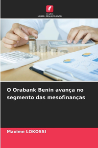 O Orabank Benin avança no segmento das mesofinanças