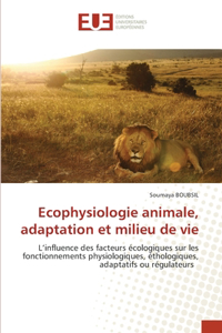 Ecophysiologie animale, adaptation et milieu de vie