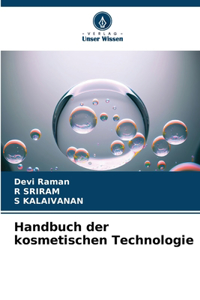 Handbuch der kosmetischen Technologie