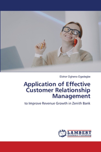 Application of Effective Customer Relationship Management