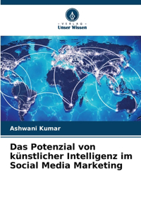Potenzial von künstlicher Intelligenz im Social Media Marketing