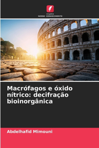 Macrófagos e óxido nítrico: decifração bioinorgânica