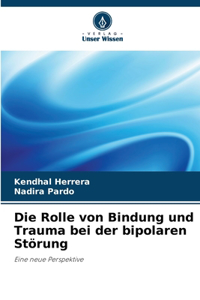 Die Rolle von Bindung und Trauma bei der bipolaren Störung