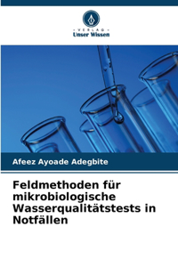 Feldmethoden für mikrobiologische Wasserqualitätstests in Notfällen