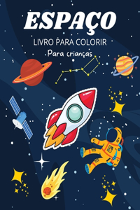 Espaço Livro para Colorir: Para crianças dos 4 aos 8 anos - Livro de colorir espaço para crianças - Livro de colorir com letras grandes de espaço - Livro de colorir do espaço 