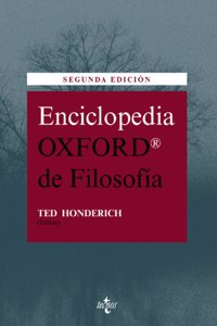Enciclopedia oxford de filosofia/ The Oxford Companion of Philosophy