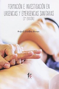 FORMACION E INVESTIGACION EN URGENCIAS Y EMERGENCIAS-3 EDICION (CIENCIAS SANITARIAS) (Spanish Edition)