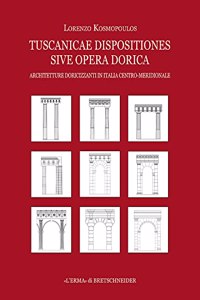 Tuscanicae Dispositiones Sive Opera Dorica