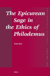 Epicurean Sage in the Ethics of Philodemus
