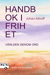Handbok i frihet: Varlden genom ord