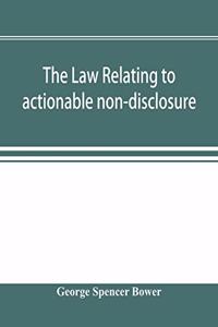 law relating to actionable non-disclosure and other breaches of duty in relations of confidence and influence