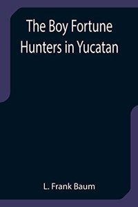 Boy Fortune Hunters in Yucatan