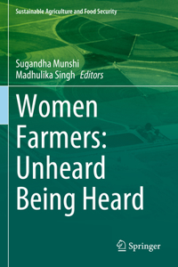 Women Farmers: Unheard Being Heard