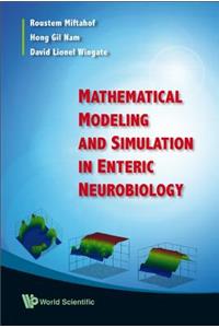 Mathematical Modeling and Simulation in Enteric Neurobiology