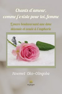 Chants d'amour, comme j'existe pour toi, femme