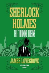 Sherlock Holmes: The Thinking Engine