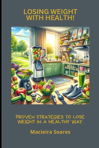 Losing Weight with Health!