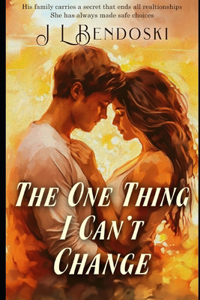 The One Thing I Can't Change