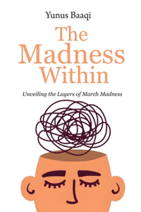 The Madness Within