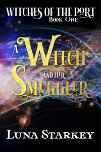 A Witch and her Smuggler