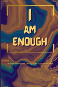 I Am Enough