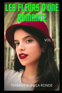 LES FLEURS D'UNE ROMANCE (vol 1)