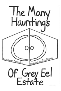 The Many Hauntings of Grey Eel Estate