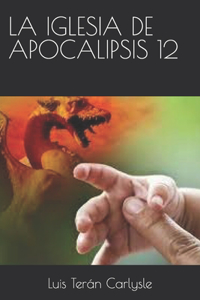 La Iglesia de Apocalipsis 12