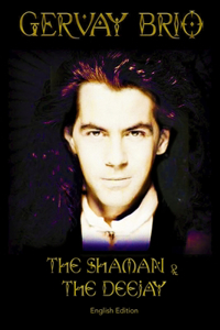 The Shaman & The Deejay