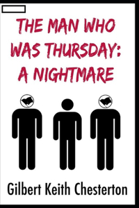 The Man Who Was Thursday: a Nightmare annotated