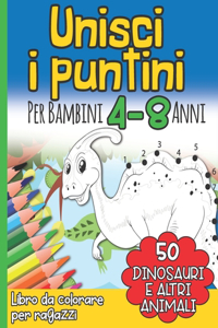 Unisci i puntini per bambini 4-8 Anni Libro da Colorare per Ragazzi