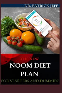 The New Noom Diet Plan for Starters and Dummies