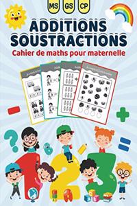 Additions soustractions-Cahier de maths pour maternelle