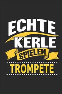 Echte Kerle spielen trompete