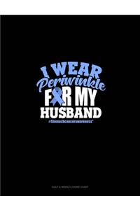 I Wear Periwinkle For My Husband #StomachCancerAwareness