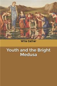 Youth and the Bright Medusa