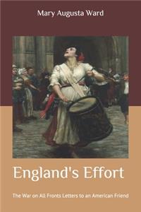 England's Effort: The War on All Fronts: Letters to an American Friend