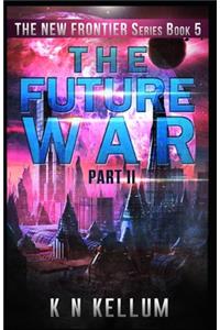 Future War Part II