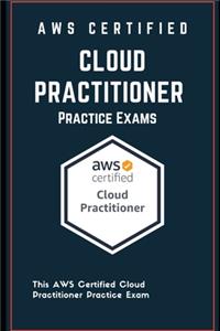 AWS Certified Cloud Practitioner Practice Exams