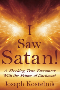 I Saw Satan!