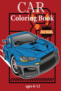 Car Coloring Book For kids Ages 6-12