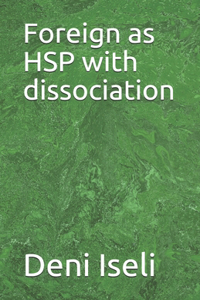 Foreign as HSP with dissociation