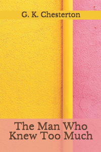 The Man Who Knew Too Much