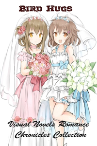 Bird Hugs - Visual Novels Romance - Chronicles Collection