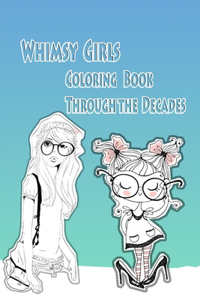 Whimsy Girls Coloring Book Through the Decades