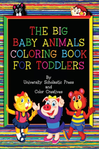 Big Baby Animals Coloring Book for Toddlers